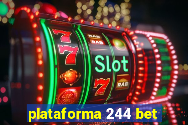 plataforma 244 bet